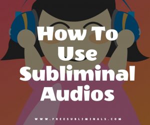 How To Use Subliminal MP3 Audio